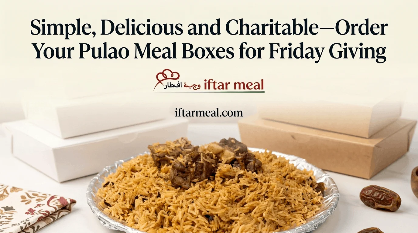 iftar catering dubai | iftar boxes dubai | Friday Charity